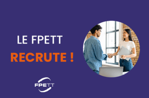 Le FPETT recrute !